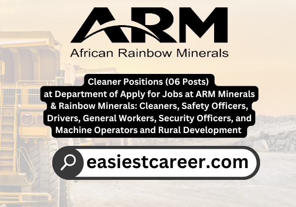 Apply for Jobs at ARM Minerals & Rainbow Minerals: Cleaners, Safety Officers, Drivers, General Workers, Security Officers, and Machine Operators